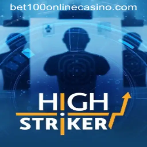 HighStriker: An Exciting Bet100 Online Casino Experience