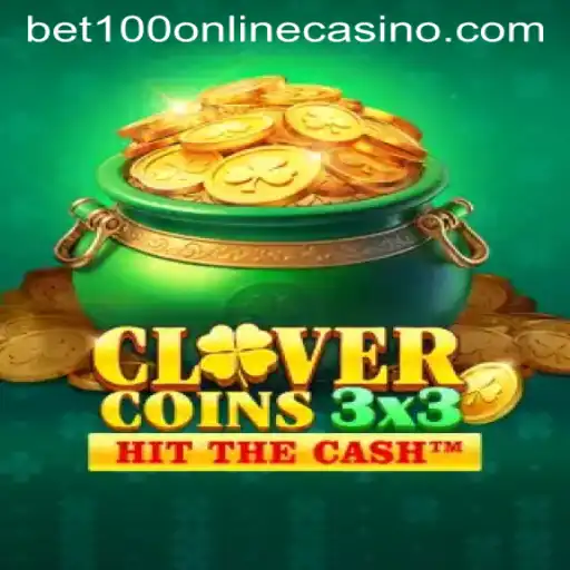 Discover Clovercoin3x3: A Thrilling Experience in the World of Bet100 Online Casino