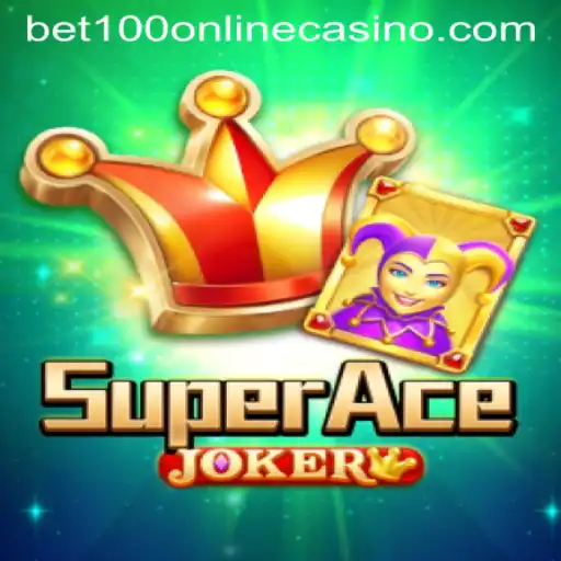 Discover the Thrills of SuperAceJoker in the Bet100 Online Casino