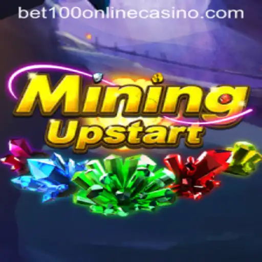 Exploring the World of MiningUpstart: A New Adventure with Bet100 Online Casino