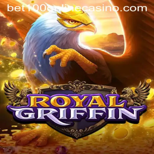 Exploring the Excitement of RoyalGriffin at Bet100 Online Casino