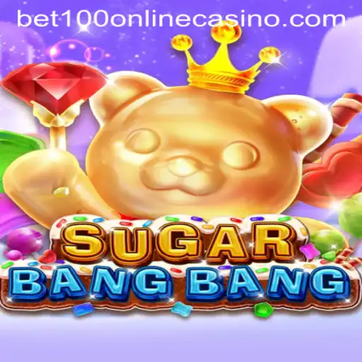 Exploring the Thrilling World of SUGARBANGBANG in the Bet100 Online Casino