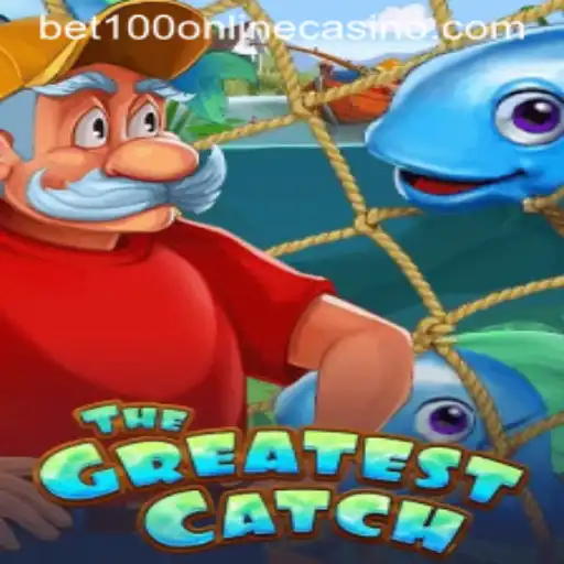 The Exhilarating World of 'TheGreatestCatch' at Bet100 Online Casino